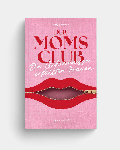 Der MOMS CLUB - Die Geheimnisse erfüllter Frauen - Taschenbuch