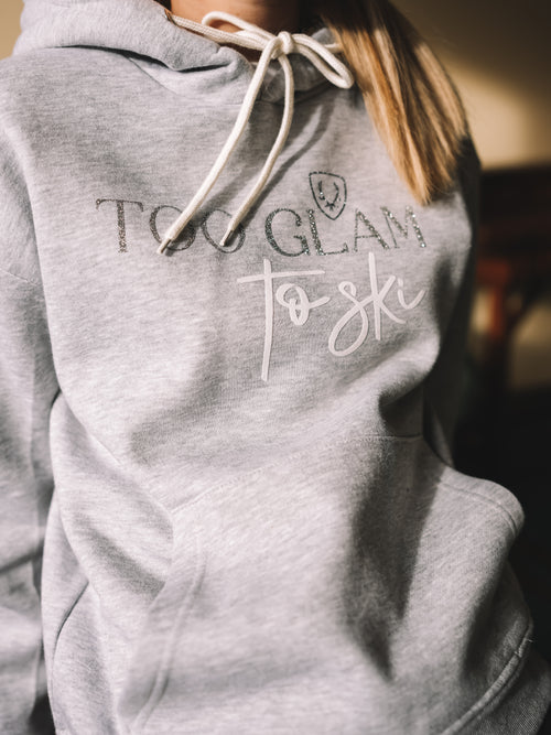 Hoodie „Too Glam to Ski“
